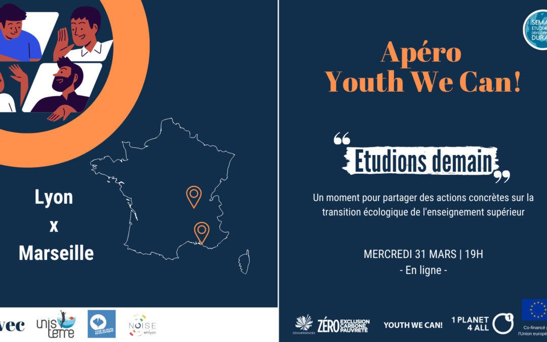 Retour sur l’Apéro Youth We Can! « Etudions demain » Lyon x Marseille
