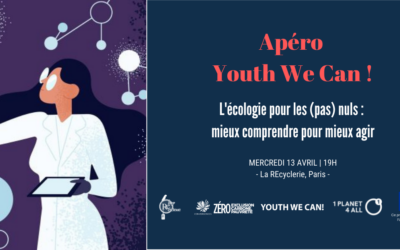 Retour sur l’Apéro Youth We Can!  L’écologie pour les (pas) nul : mieux comprendre pour mieux agir