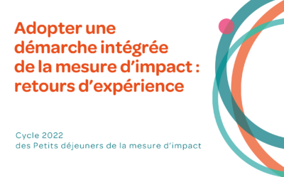 Adopter une démarche intégrée de la mesure d’impact : retours d’expérience