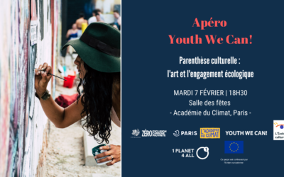 Retour sur l’apéro Youth We Can! – Parenthèse culturelle : l’art et l’engagement écologique