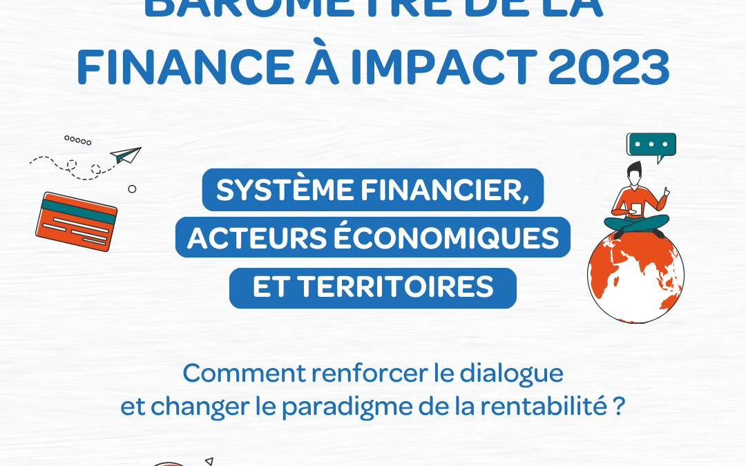 Ethique, transparence, et impact : les conditions d’un nécessaire tournant vers un système financier rentable et durable